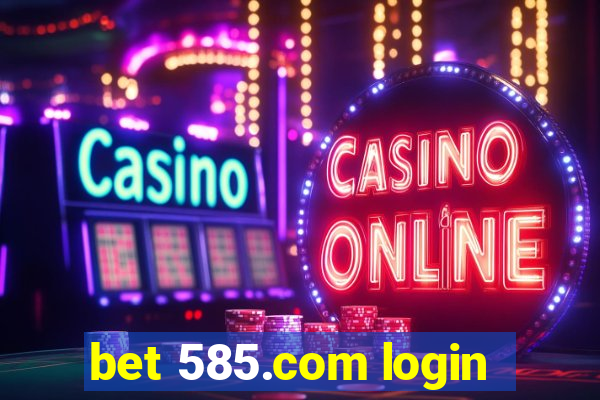 bet 585.com login